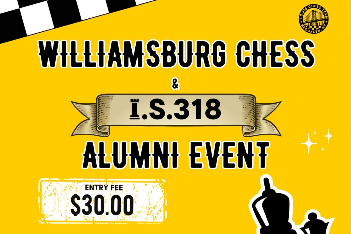 Williamsburg Chess and I.S. 318 Alumni Event